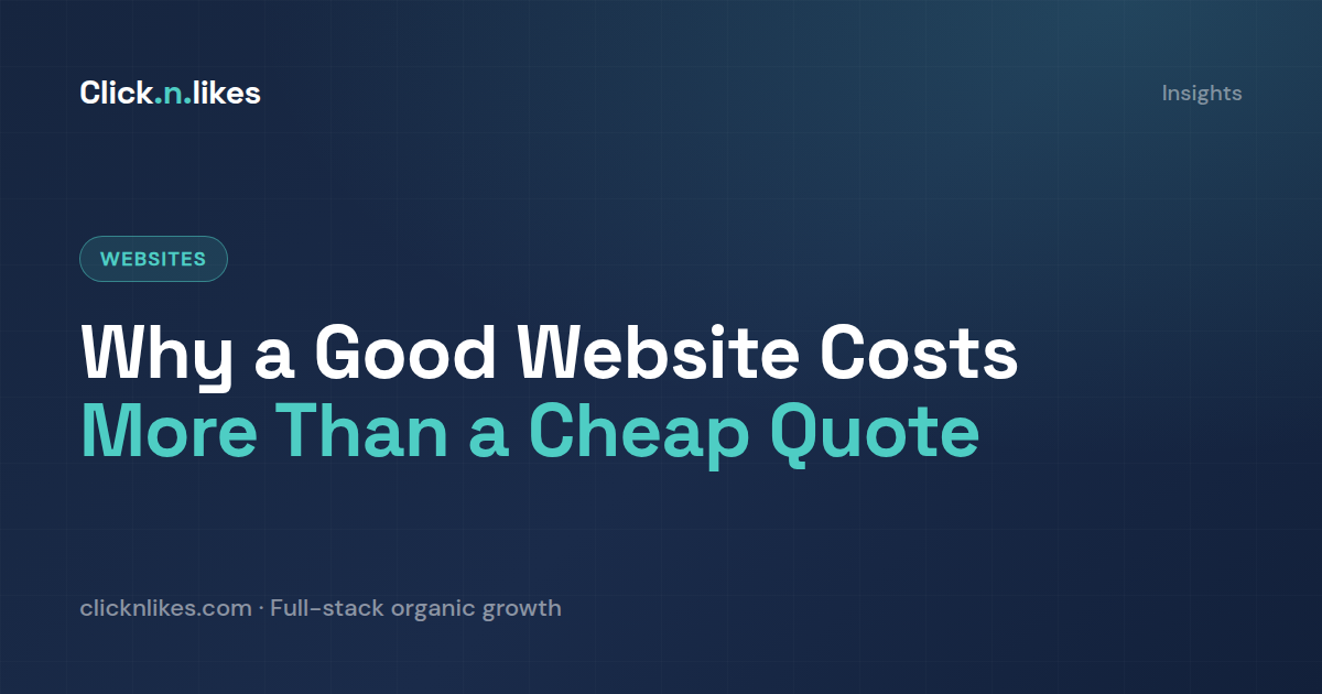 Why does a good website cost more than the cheap quote I was given?
