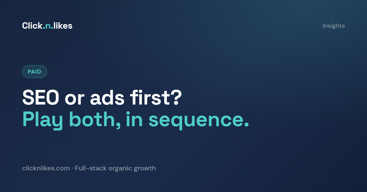 Should you invest in SEO or Google Ads first?