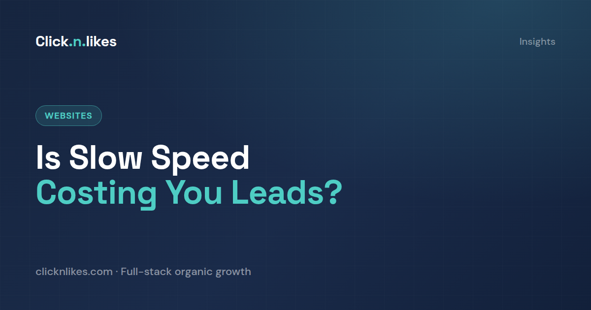 How do I know if my site's slow load speed is actually costing me leads?